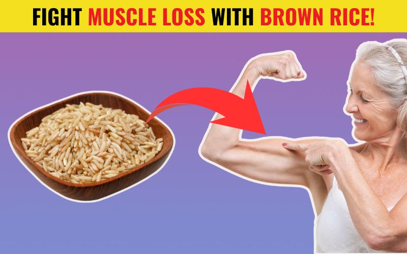 Eating Brown Rice To Avoid Muscle Loss Over 60 